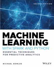 9781119561934-1119561930-Machine Learning with Spark and Python: Essential Techniques for Predictive Analytics