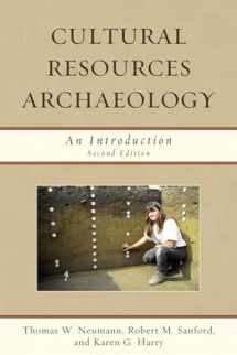 9780759118454-0759118450-Cultural Resources Archaeology: An Introduction