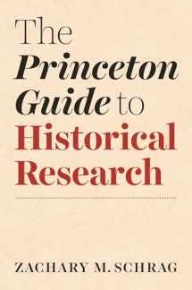 9780691210964-0691210969-The Princeton Guide to Historical Research (Skills for Scholars)