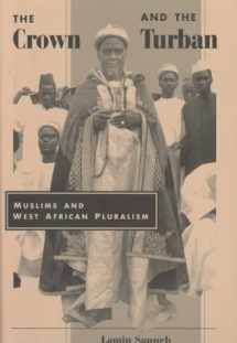 9780813330587-0813330580-The Crown And The Turban: Muslims And West African Pluralism