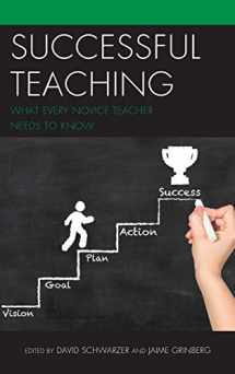 9781475825282-1475825285-Successful Teaching: What Every Novice Teacher Needs to Know