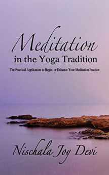9780578635774-0578635771-Meditation in the Yoga Tradition: The Practical Application to Begin, or Enhance Your Meditation Practice