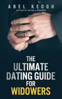 9780692214909-0692214909-The Ultimate Dating Guide for Widowers