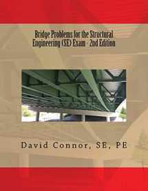 9781535055307-1535055308-Bridge Problems for the Structural Engineering (SE) Exam - 2nd Edition