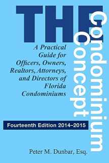 9781561647170-1561647179-The Condominium Concept: A Practical Guide for Officers, Owners, Realtors, Attorneys, and Directors of Florida Condominiums
