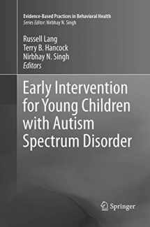 9783319809182-3319809180-Early Intervention for Young Children with Autism Spectrum Disorder (Evidence-Based Practices in Behavioral Health)