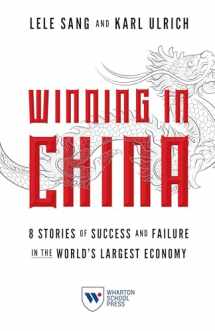 9781613631089-1613631081-Winning in China: 8 Stories of Success and Failure in the World's Largest Economy