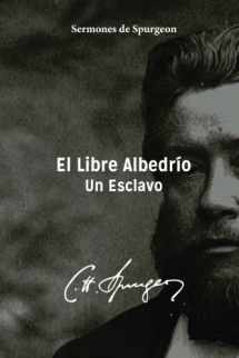 9781986027977-198602797X-El Libre Albedrio: Un Esclavo (Spanish Edition)