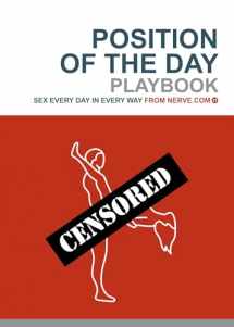 9780811847018-0811847012-Position of the Day Playbook: Sex Every Day in Every Way (Bachelorette Gifts, Adult Humor Books, Books for Couples)
