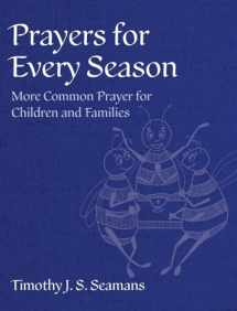 9781640656659-1640656650-Prayers for Every Season: More Common Prayer for Children and Families