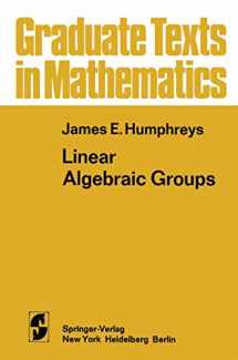 9781468494457-1468494457-Linear Algebraic Groups (Graduate Texts in Mathematics)