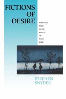 9780824822361-0824822366-Fictions of Desire: Narrative Form in the Novels of Nagai Kafu