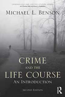 9780415994934-0415994934-Crime and the Life Course (Criminology and Justice Studies)