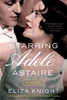 9780063209206-0063209209-Starring Adele Astaire: A Novel