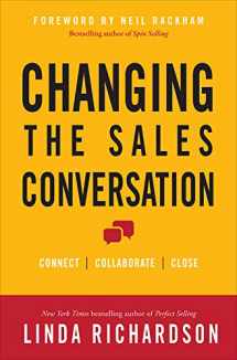 9780071823654-0071823654-Changing the Sales Conversation: Connect, Collaborate, and Close