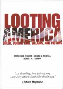 9780131121423-0131121421-Looting America: Greed, Corruption, Villains, and Victims