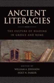 9780199793983-0199793980-Ancient Literacies: The Culture of Reading in Greece and Rome