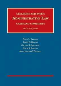 9781634608190-1634608194-Gellhorn and Byse’s Administrative Law, Cases and Comments (University Casebook Series)