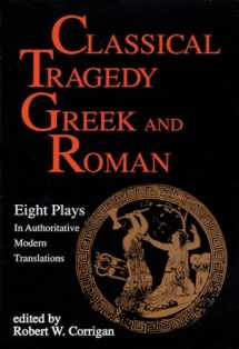 9781557830463-1557830460-Classical Tragedy - Greek and Roman: Eight Plays in Authoritative Modern Translations