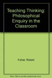 9780304700653-0304700657-Teaching Thinking: Philosophical Enquiry in the Classroom