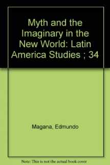 9789067651660-9067651664-Myth and the Imaginary (Latin America Studies ; 34)