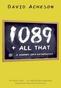 9780199590025-0199590028-1089 and All That: A Journey into Mathematics