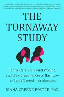 9781982141561-1982141565-The Turnaway Study: Ten Years, a Thousand Women, and the Consequences of Having―or Being Denied―an Abortion