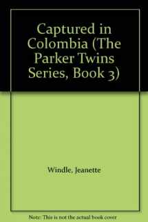 9780613882552-0613882555-Captured in Colombia (The Parker Twins Series, Book 3)