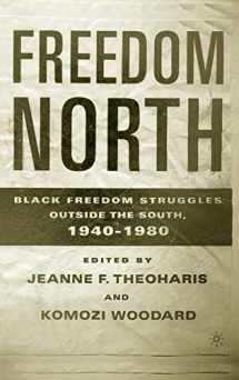 9780312294670-0312294670-Freedom North: Black Freedom Struggles Outside the South, 1940-1980