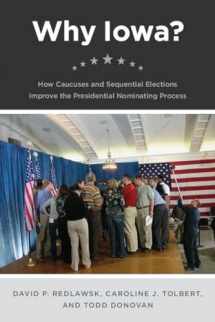 9780226706962-0226706966-Why Iowa?: How Caucuses and Sequential Elections Improve the Presidential Nominating Process