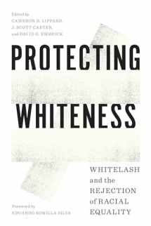 9780295747996-0295747994-Protecting Whiteness: Whitelash and the Rejection of Racial Equality