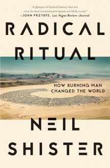 9781640092198-1640092196-Radical Ritual: How Burning Man Changed the World