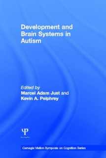 9781848728660-1848728662-Development and Brain Systems in Autism (Carnegie Mellon Symposia on Cognition Series)