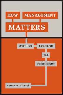 9781589010413-1589010418-How Management Matters: Street-Level Bureaucrats and Welfare Reform (Public Management and Change)