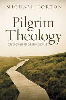 9780310330646-0310330645-Pilgrim Theology: Core Doctrines for Christian Disciples