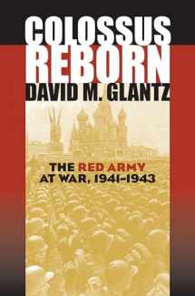 9780700613533-0700613536-Colossus Reborn: The Red Army at War (Modern War Studies)