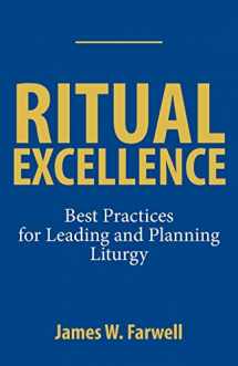 9781640655621-164065562X-Ritual Excellence: Best Practices for Leading and Planning Liturgy