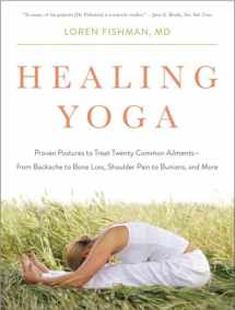 9780393078008-0393078000-Healing Yoga: Proven Postures to Treat Twenty Common Ailments from Backache to Bone Loss, Shoulder Pain to Bunions, and More