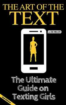 9781983295393-1983295396-The Art of the Text: The Ultimate Guide on Texting Girls