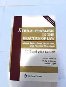 9781454875352-1454875356-Ethical Problems in the Practice of Law: Model Rules, State Variations, and Practice Questions, 2017 and 2018 Edition