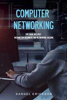 9781673251067-1673251064-Computer Networking: This book includes: Hacking for Beginners and Networking Hacking