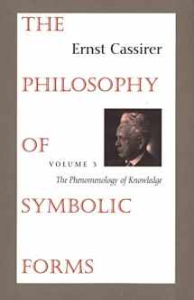 9780300000399-0300000391-The Philosophy of Symbolic Forms: Vol. 3: The Phenomenology of Knowledge