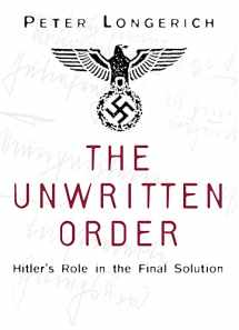 9780750968492-0750968494-The Unwritten Order: Hitler's Role in the Final Solution