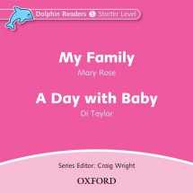 9780194402026-0194402029-Dolphin Readers: Starter Level: 175-Word VocabularyMy Family & A Day with Baby Audio CD