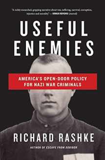 9781883285647-188328564X-Useful Enemies: America's Open Door Policy for Nazi War Criminals