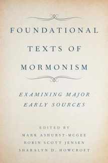 9780190274375-0190274379-Foundational Texts of Mormonism