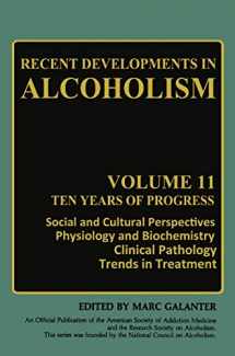 9780306444425-0306444429-Recent Developments in Alcoholism: Ten Years of Progress, Social and Cultural Perspectives Physiology and Biochemistry Clinical Pathology Trends in Treatment (Recent Developments in Alcoholism, 11)