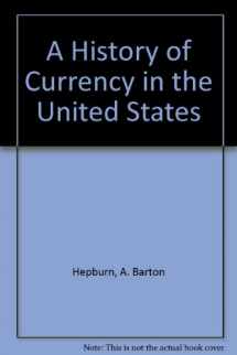 9780613921176-0613921178-History of Currency in the United States, A