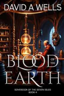 9781477658437-1477658432-Blood of the Earth (Sovereign of the Seven Isles: Book Four)
