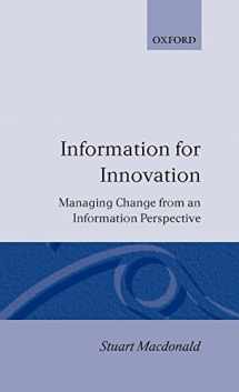9780198288251-0198288255-Information for Innovation: Managing Change from an Information Perspective